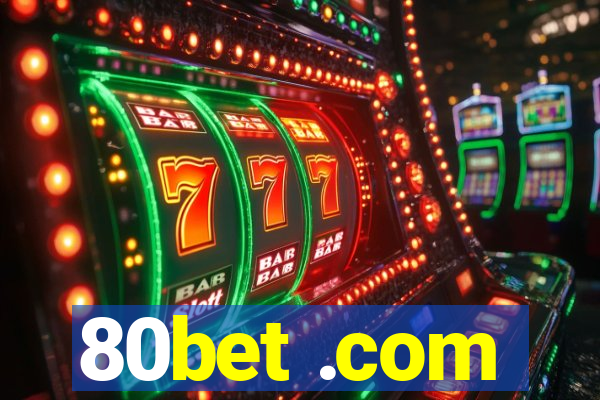 80bet .com